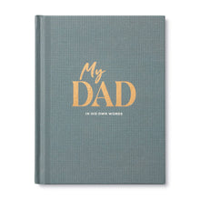 Load image into Gallery viewer, My Dad In His Own Words Gift Book