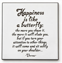 Load image into Gallery viewer, Happiness Is Like a Butterfly