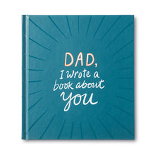 Load image into Gallery viewer, Dad, I Wrote A Book About You Gift Book
