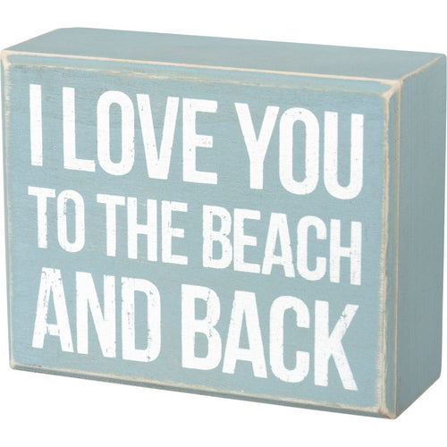I Love You To The Beach And Back Blue Box Sign
