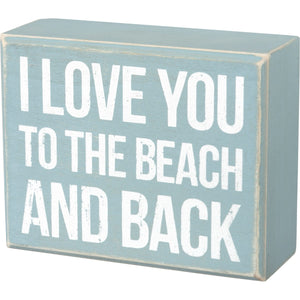 I Love You To The Beach And Back Blue Box Sign