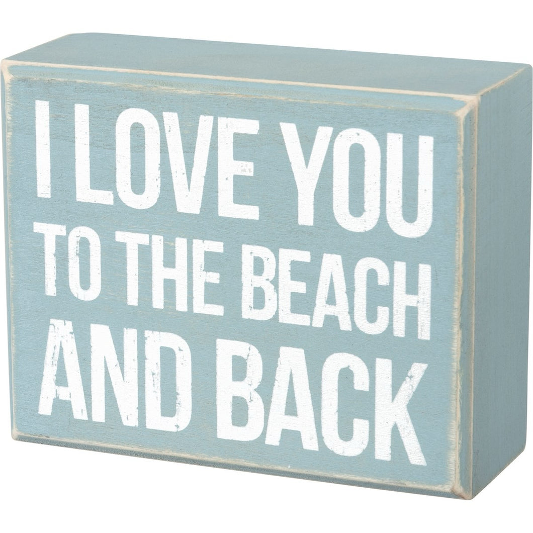 I Love You To The Beach And Back Blue Box Sign
