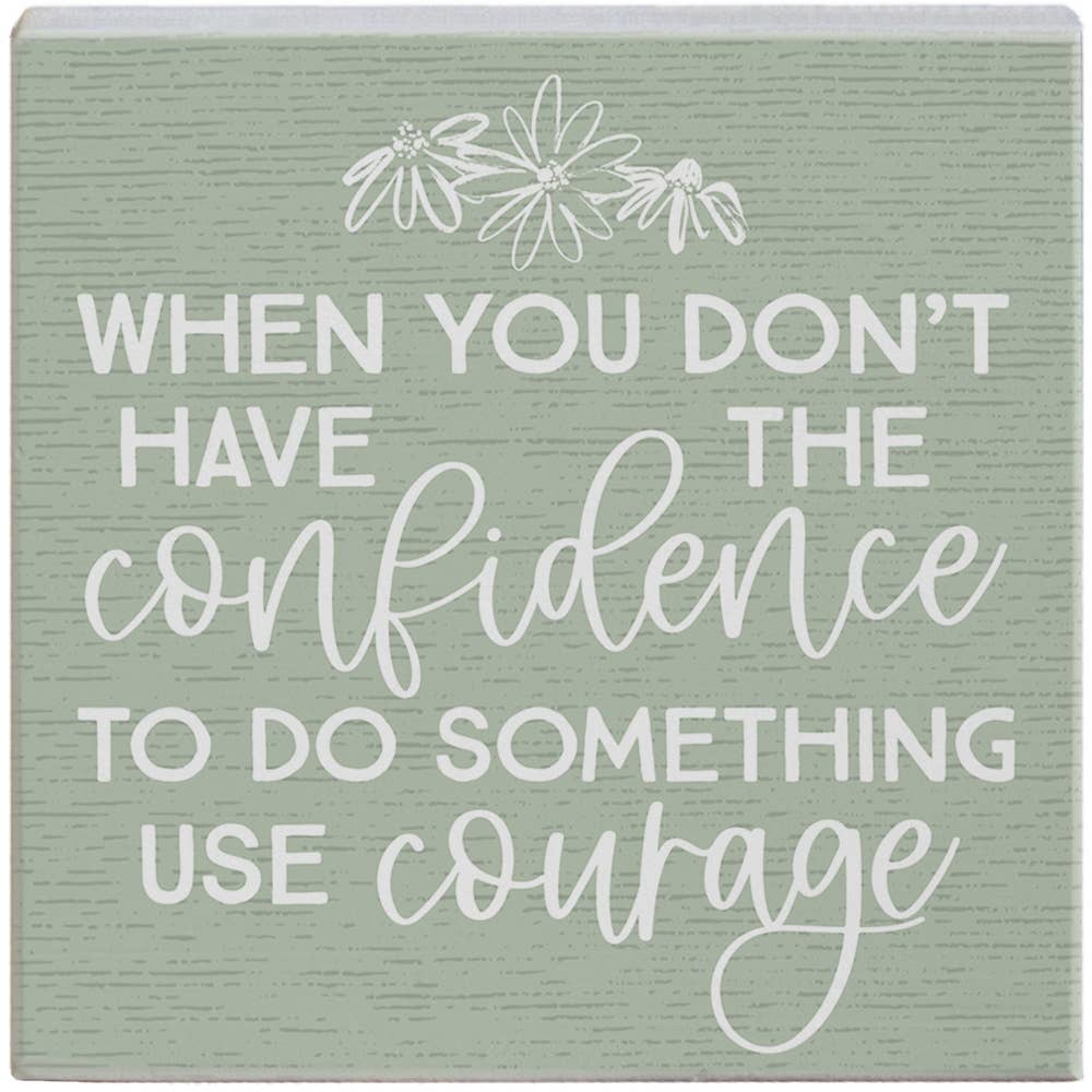 Confidence Use Courage Block