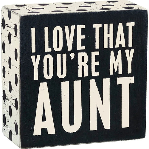 I Love That You're My Aunt Box Sign