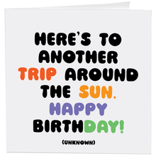 Load image into Gallery viewer, Another Trip - Birthday (Unknown) Card