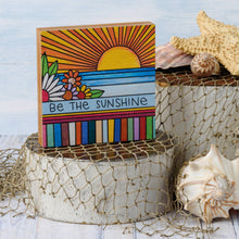 Load image into Gallery viewer, Be The Sunshine Block Sign