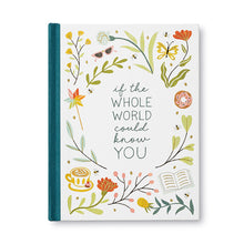Load image into Gallery viewer, If The Whole World Could Know You Gift Book