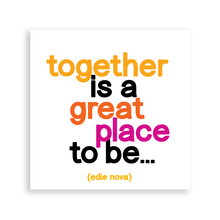 Load image into Gallery viewer, Together Is A Great Place Magnet