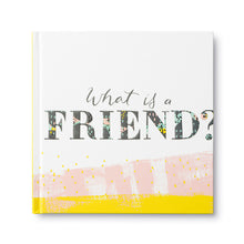 Load image into Gallery viewer, What Is A Friend Gift Book