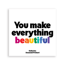 Load image into Gallery viewer, You Make Everything (K. S. Prichard) Magnet