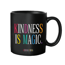 Load image into Gallery viewer, Kindness Is Magic (Medora Strong) Mug