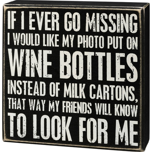 If I Ever Go Missing Box Sign
