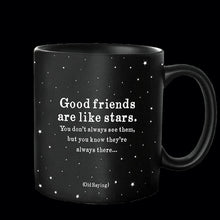 Load image into Gallery viewer, Good Friends Are Stars (Old Saying) Mug