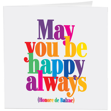 Load image into Gallery viewer, May You Be Happy Always (Honore De Balzac) Card
