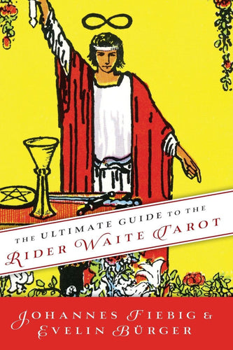The Ultimate Guide to the Rider Waite Tarot Book by Johannes Fiebig