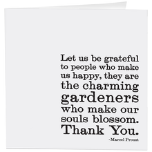 Load image into Gallery viewer, Let Us Be Grateful - Thank You - (Marcel Proust) Card