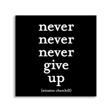 Load image into Gallery viewer, Never Give Up (Winston Churchill) Magnet