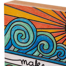 Load image into Gallery viewer, Make Waves Block Sign