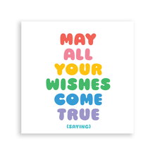 Load image into Gallery viewer, Wishes Come True (Saying) Magnet