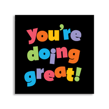Load image into Gallery viewer, You're Doing Great Magnet