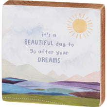 Load image into Gallery viewer, Go After Your Dreams Block Sign