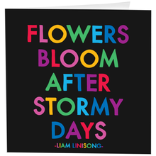 Load image into Gallery viewer, Flowers Bloom After Stormy Days (Linisong) Card