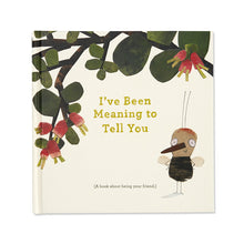Load image into Gallery viewer, I've Been Meaning to Tell You Gift Book