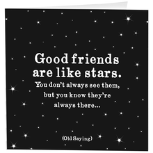 Load image into Gallery viewer, Good Friends Stars - Friendship - (Old Saying) Card