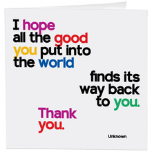 Load image into Gallery viewer, Cards - D389 - I Hope All The Good - Thank You (Unknown)