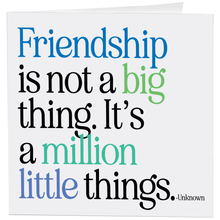 Load image into Gallery viewer, Not A Big Thing - Friendship (Unknown) Card