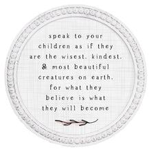 Load image into Gallery viewer, Speak To Children Beaded Round Sign
