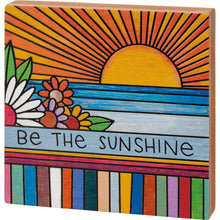 Load image into Gallery viewer, Be The Sunshine Block Sign