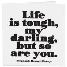 Load image into Gallery viewer, Life Is Tough My Darling (S. Bennett Henry) Card