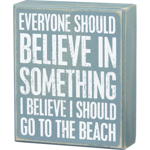I Believe I Should Go To The Beach Blue Box Sign