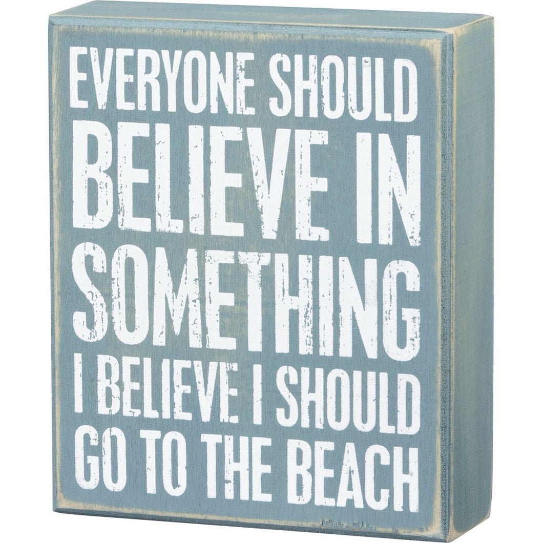 I Believe I Should Go To The Beach Blue Box Sign
