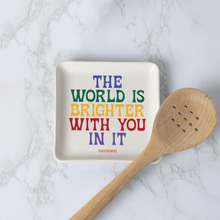 Load image into Gallery viewer, The World Is Brighter (Unknown) Dish