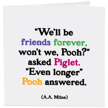 Load image into Gallery viewer, Friends Forever Pooh-Friendship (A. A. Milne) Card