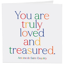 Load image into Gallery viewer, You Are Truly Loved (Antoine de Saint-Exupéry) Card