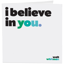 Load image into Gallery viewer, I Believe In You (Walt Whitman) Card