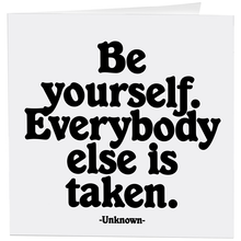 Load image into Gallery viewer, Be Yourself (unknown) Card