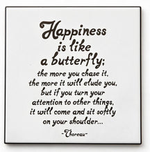 Load image into Gallery viewer, Happiness Is Like a Butterfly