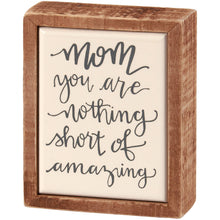 Load image into Gallery viewer, Mom Amazing Box Sign Mini