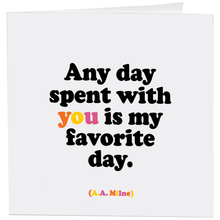 Load image into Gallery viewer, Any Day Spent With You (A. A. Milne) Card