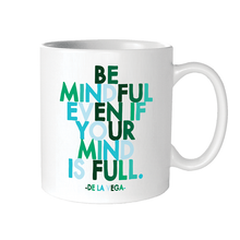 Load image into Gallery viewer, Be Mindful (De La Vega) Mug