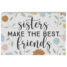 Load image into Gallery viewer, Sisters Make Best Floral Block