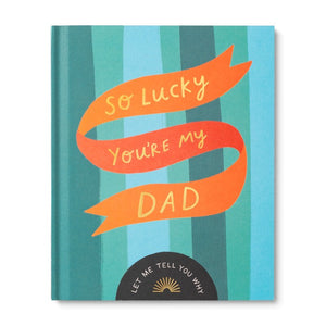 So Lucky You Are my Dad Gift Book