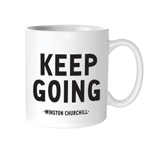 Load image into Gallery viewer, Keep Going (Winston Churchill) Mug