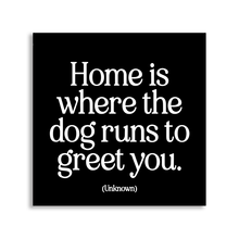 Load image into Gallery viewer, Home Is Where Dog Runs Magnet