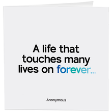 Load image into Gallery viewer, Cards - D395 - Life Touches Many Lives - Sympathy(Anonymous)