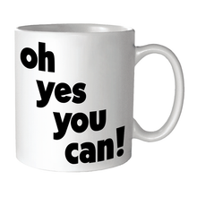 Load image into Gallery viewer, Oh Yes You Can! Mug